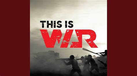 This Is War Youtube