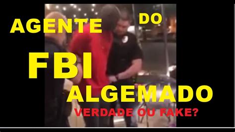 A Verdade Sobre Agente Do Fbi Preso Pela Polícia Youtube