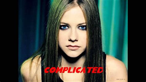 Uh huh, life's like this / uh huh, uh huh, that's the way it is artist: Avril Lavigne- Complicated Instrumental - YouTube