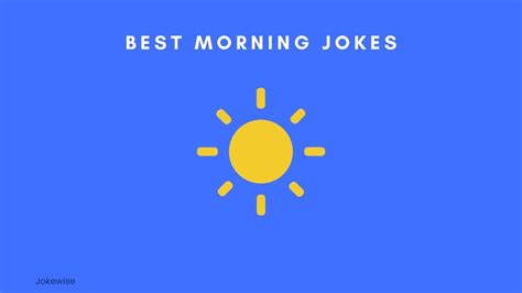 100 Funny Morning Jokes That Will Make You Laugh Jokewise