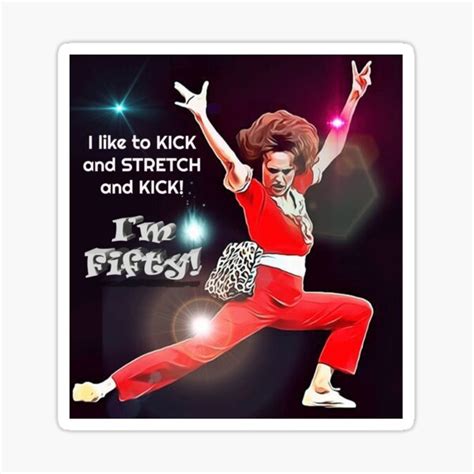 Im 50 Kick Stretch Kick Sticker For Sale By Jemijuniper Redbubble