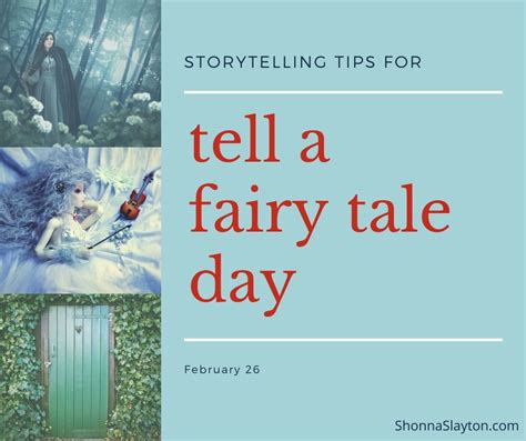 Storytelling Tips For National Tell A Fairy Tale Day Shonna Slayton