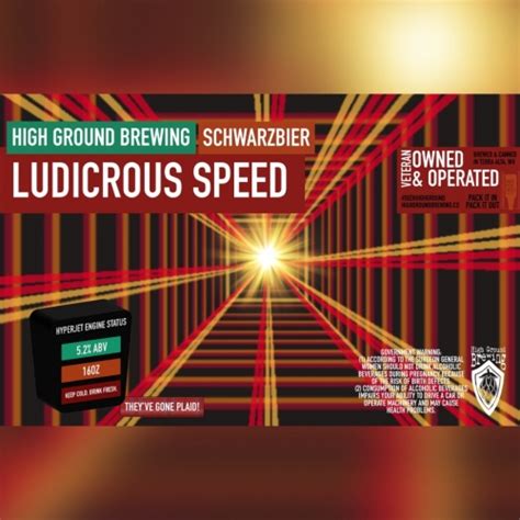 Ludicrous Speed High Ground Brewing Untappd