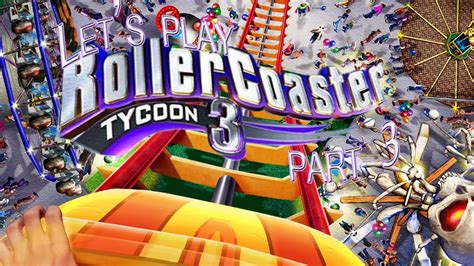 Lets Play Rollercoaster Tycoon 3 Part 3 Youtube