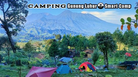 Wisata Bogor I Camping Di Gunung Luhur Smart Camp Youtube