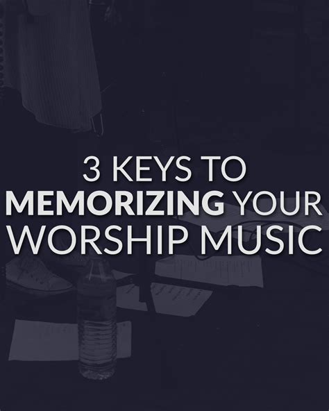 3 Keys To Memorizing Your Worship Music — Leading Worship Well