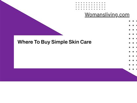 Where To Buy Simple Skin Care
