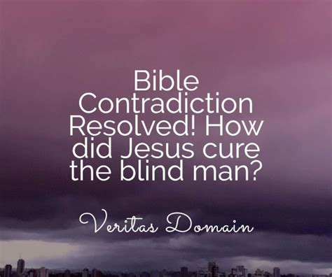 Bible Contradiction How Did Jesus Cure The Blind Man Laptrinhx News