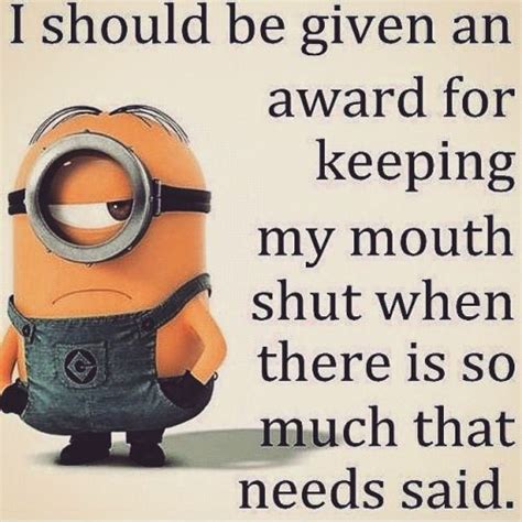 Keeping My Mouth Shut Funny Quotes Quote Crazy Funny Quote Funny Quotes Humor Minion Minions