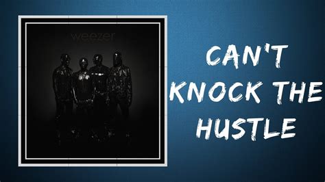 Weezer Can T Knock The Hustle Lyrics Youtube