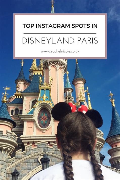 Disneyland Paris Instagram Locations The Best Places In Disneyland