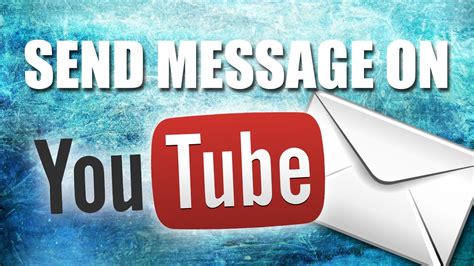 How To Send A Message On Youtube Youtube