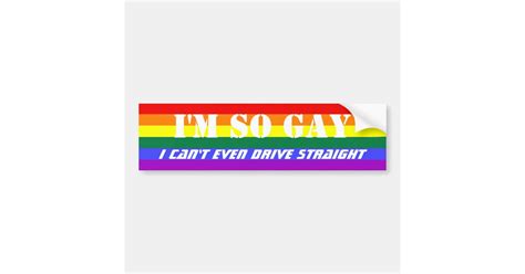 So Gay Can T Even Drive Straight Rainbow Flag Bumper Sticker