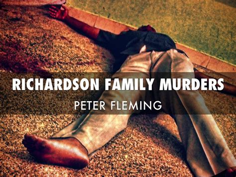Check spelling or type a new query. Richardson Family Murders by Peter Fleming