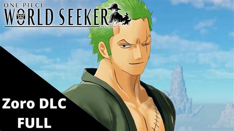 One Piece World Seeker Zoro Dlc Full Gameplay No Commentary Youtube
