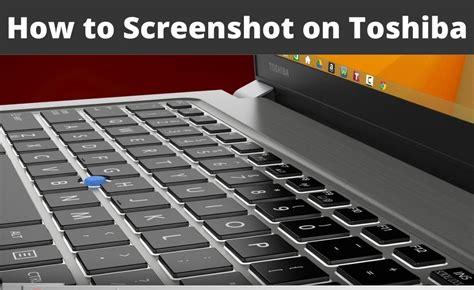 How To Take A Screenshot On Windows 10 Toshiba Laptop Vuholoser