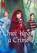 Once Upon A Crime (2023) (Film) - TV Tropes