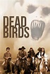 Dead Birds (2004) - Posters — The Movie Database (TMDB)