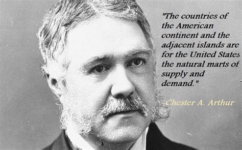 Chester alan arthur was an american attorney and politician who served as the 21st president of the united states from 1881 to 1885. Motivational Chester A. Arthur Quotes | Motivation, Quotes ...