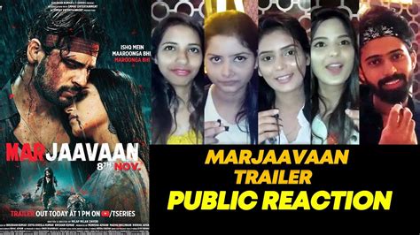 Marjaavaan Trailer Public Reaction Riteish Deshmukh Sidharth Malhotra Tara Sutaria Youtube