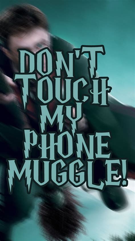 Top More Than 59 Dont Touch My Phone Muggle Wallpaper Best In Cdgdbentre