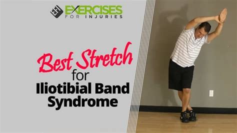 Best Stretch For Iliotibial Band Syndrome Exercises For Injuries