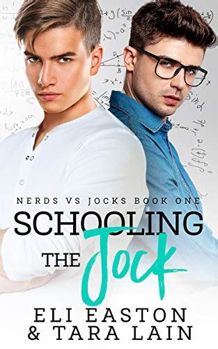 Schooling The Jock An Enemies To Lovers Campus Romance Nerds Vs