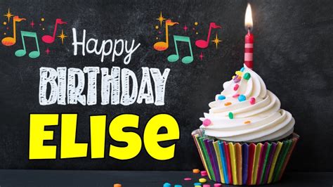 Happy Birthday Elise Song Birthday Song For Elise Happy Birthday