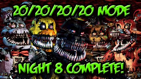 How To Complete 20202020 Mode Night 8 Fnaf4 Youtube