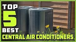 Best Central Air Conditioners in 2022 [Top 5 Review] - Commercial, Corded Electric Air Conditioners