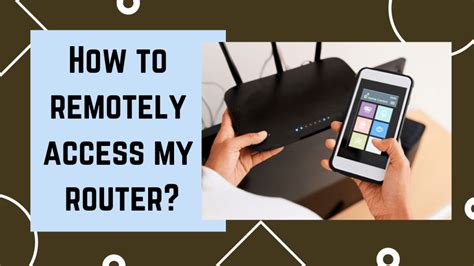 How To Get Remote Access To A Router