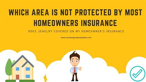 You may be able to purchase separate. Which area is Not Protected by Most Homeowners Insurance
