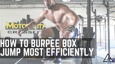 How To Do Burpee Box Jump Overs More Efficiently Technique Tip Youtube