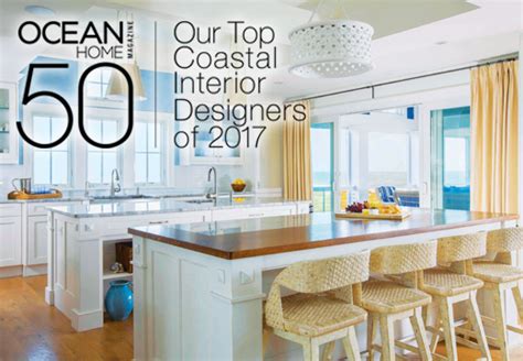 Ocean Home Magazine Unveils The Top 50 Coastal Interior Designers Of