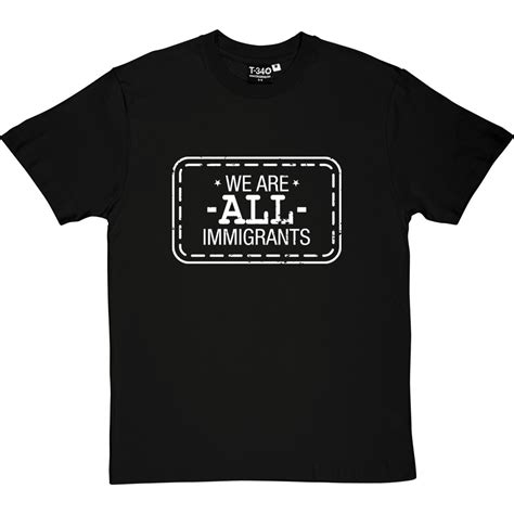 We Are All Immigrants T Shirt Redmolotov