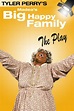 Tyler Perry's Madea's Big Happy Family - The Play (2010) — The Movie ...