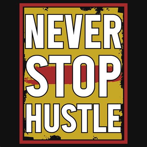 Never Stop Hustle Tshirt Design 13425924 Vector Art At Vecteezy