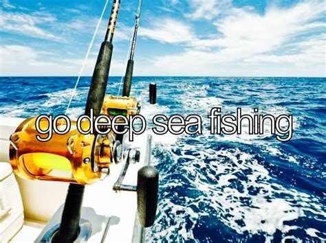 Deep Sea Fishing Sea Fishing Deep Sea