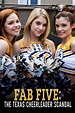Watch Fab Five: The Texas Cheerleader Scandal (2008) Online | Free ...