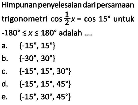 Himpunan Penyelesaian Dari Persamaan Trigonometri Cos 12