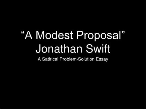 ppt “a modest proposal” jonathan swift powerpoint presentation free download id 2674855