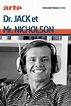 Dr. Jack & Mr. Nicholson - Seriebox