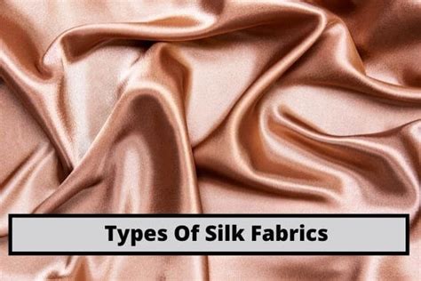 13 Types Of Silk Fabrics With Their Pictures And Uses Complete Guide