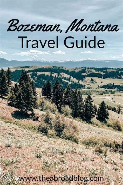 The Mountains And Trees With Text That Reads Bezeman Montana Travel Guide