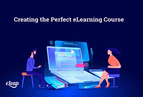 Creating The Perfect ELearning Course ELeaP