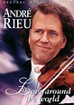 Andre Rieu - Love Around the World, André Rieu | Muziek | bol.com