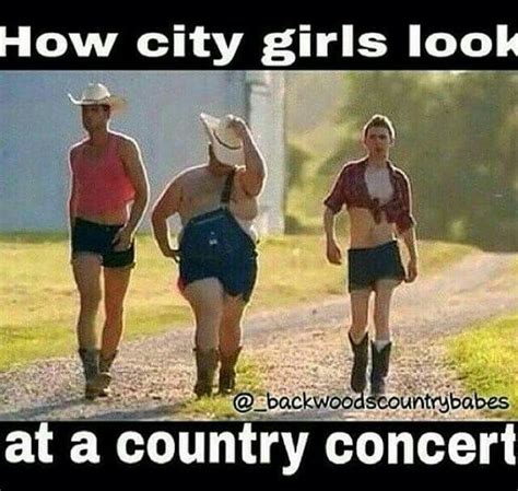 Girls With Country Concert Boots Especially Funny Memes Guys