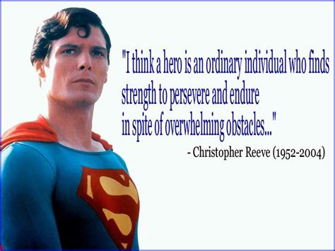 Christopher Reeve Superman Superman Quotes Movie Quotes Inspirational Hero Quotes