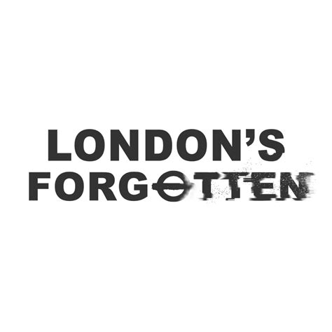 Londons Forgotten