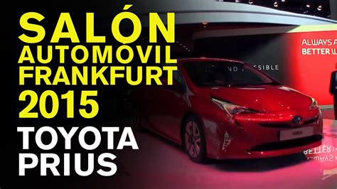 vídeo novedad toyota prius salón automóvil frankfurt 2015 youtube